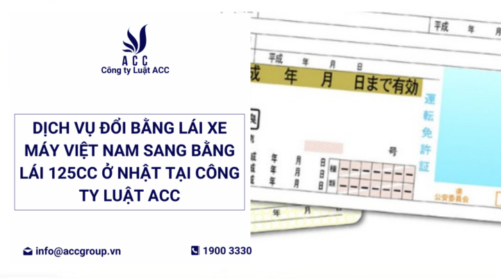 Dịch vụ đổi bằng lái xe máy Việt Nam sang bằng lái 125cc ở Nhật tại Công ty Luật ACC