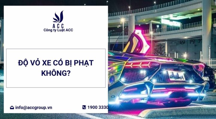 Độ vỏ xe có bị phạt không