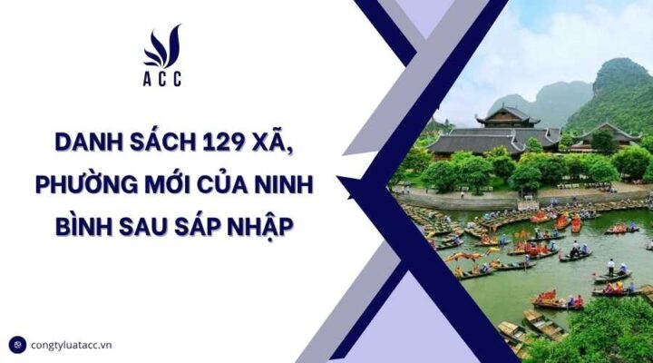 Danh sách 129 xã, phường mới của Ninh Bình sau sáp nhập