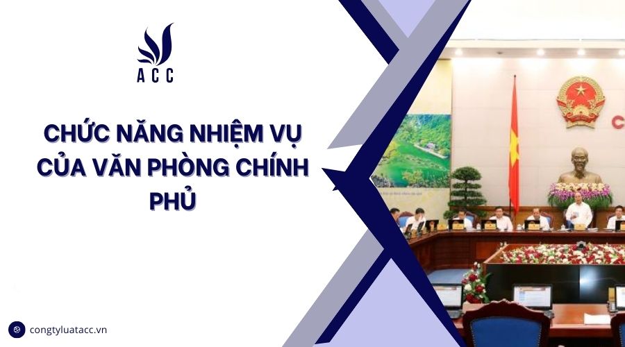 Chức năng nhiệm vụ của Văn phòng Chính phủ