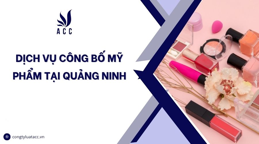 Dịch vụ công bố mỹ phẩm tại Quảng Ninh
