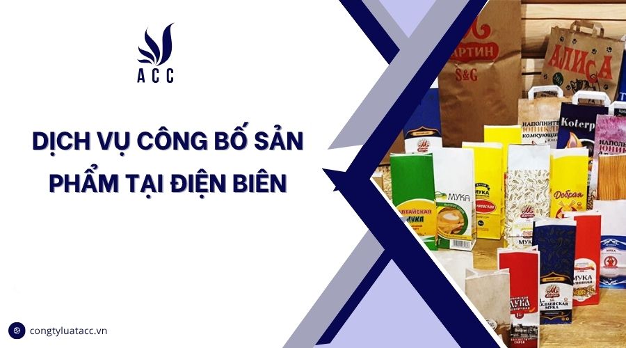 Dịch vụ công bố sản phẩm tại Điện Biên