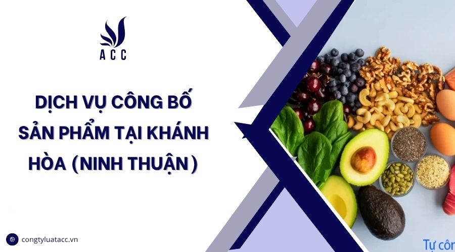 Dịch vụ công bố sản phẩm tại Khánh Hòa (Ninh Thuận)