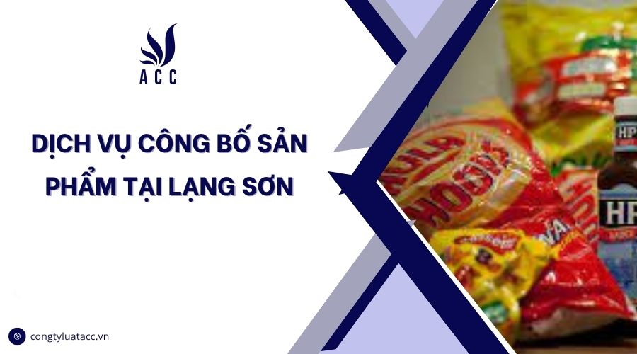 Dịch vụ công bố sản phẩm tại Lạng Sơn