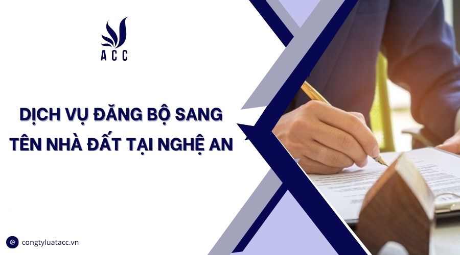 Dịch vụ đăng bộ sang tên nhà đất tại Nghệ An