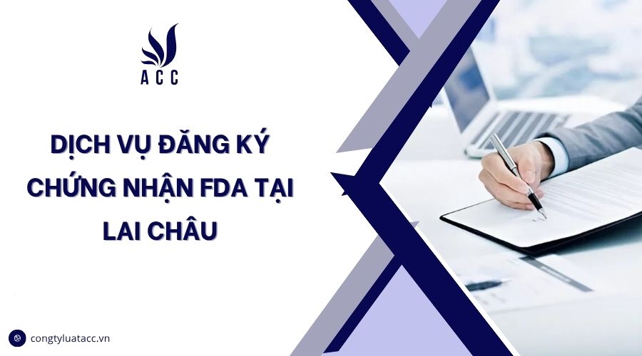 Dịch vụ đăng ký chứng nhận FDA tại Lai Châu