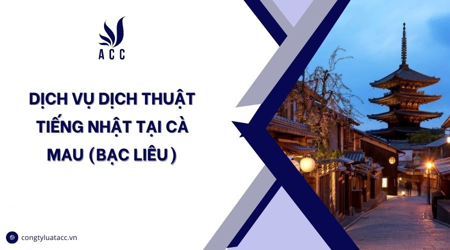 Dịch vụ dịch thuật tiếng Nhật tại Cà Mau (Bạc Liêu)