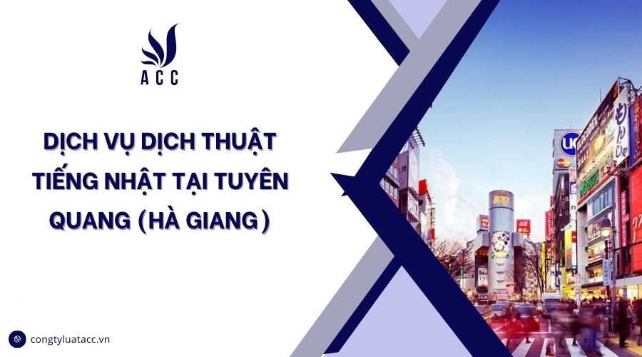 Dịch vụ dịch thuật tiếng Nhật tại Tuyên Quang (Hà Giang)