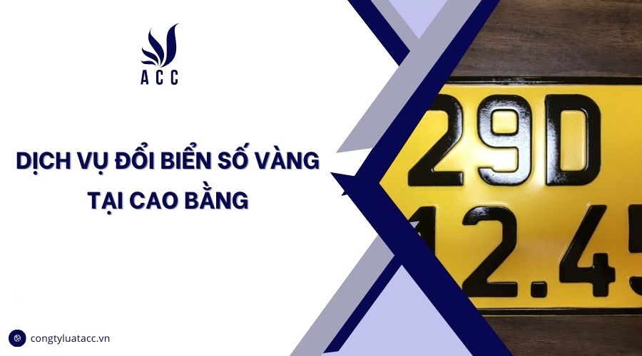 Dịch vụ đổi biển số vàng tại Cao Bằng