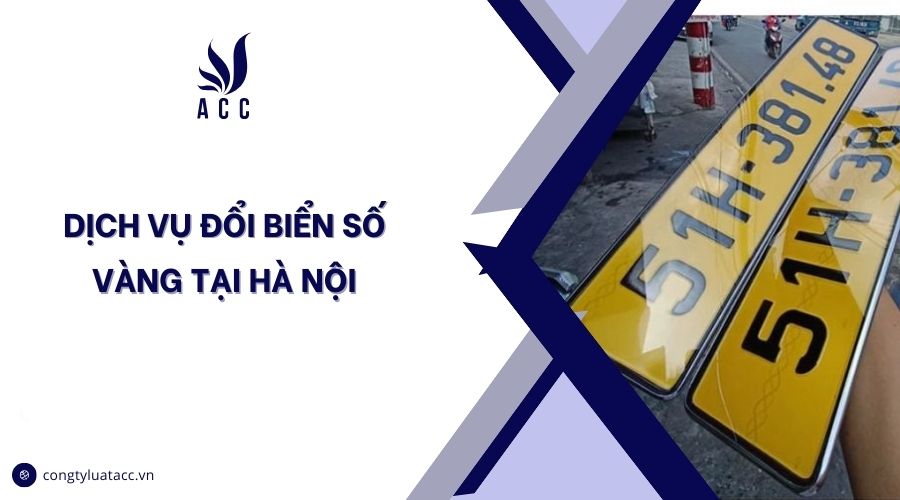 Dịch vụ đổi biển số vàng tại Hà Nội