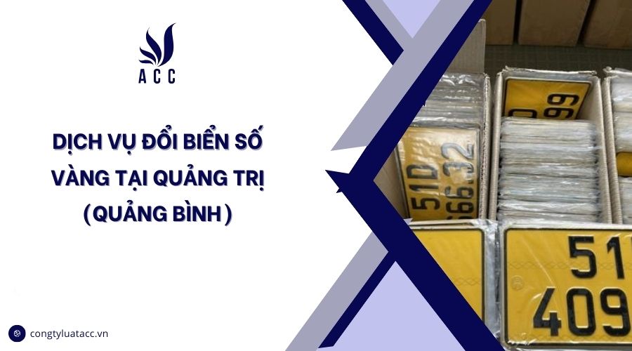Dịch vụ đổi biển số vàng tại Quảng Trị (Quảng Bình)