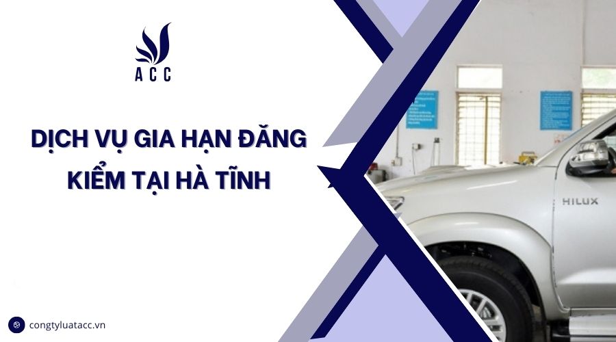 Dịch vụ gia hạn đăng kiểm tại Hà Tĩnh