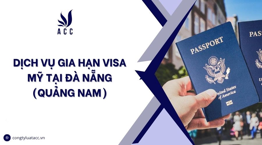 Dịch vụ visa Mỹ tại Quảng Nam
