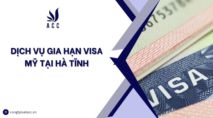 Dịch vụ gia hạn visa Mỹ tại Hà Tĩnh