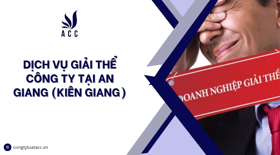 Dịch vụ giải thể công ty tại Kiên Giang