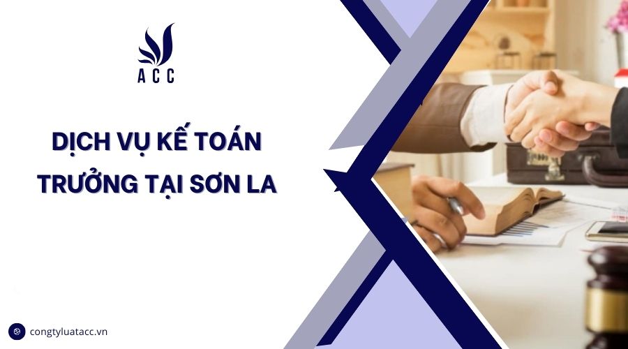 Dịch vụ kế toán trưởng tại Sơn La