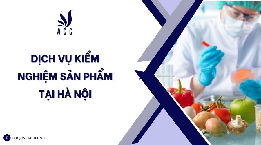 Dịch vụ kiểm nghiệm sản phẩm tại Hà Nội