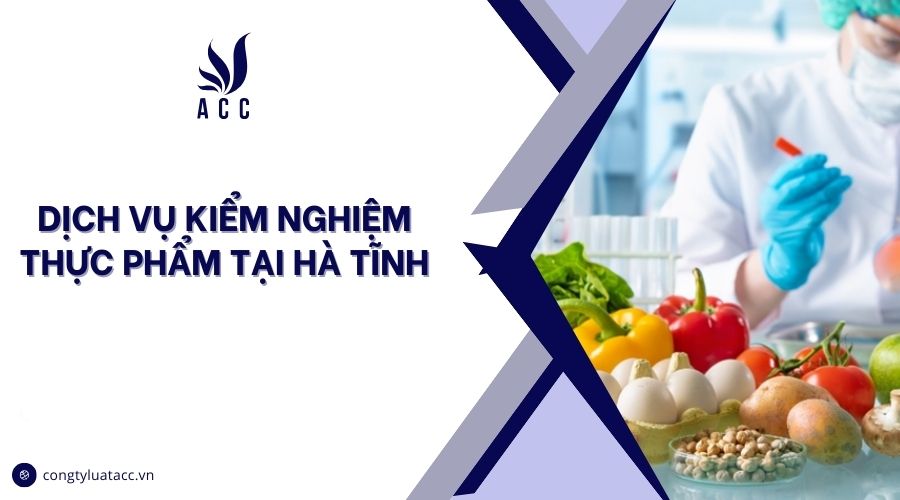 Dịch vụ kiểm nghiệm thực phẩm tại Hà Tĩnh