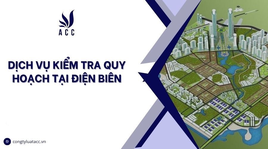 Dịch vụ kiểm tra quy hoạch tại Điện Biên