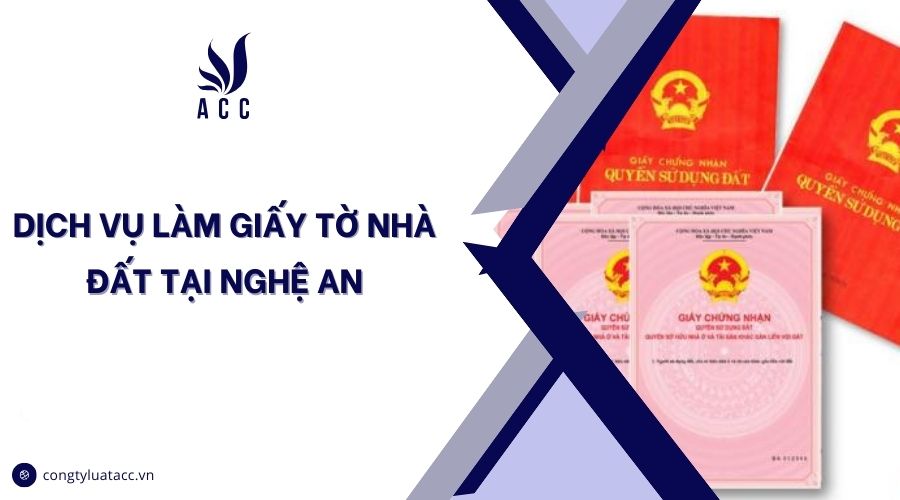 Dịch vụ làm giấy tờ nhà đất tại Nghệ An