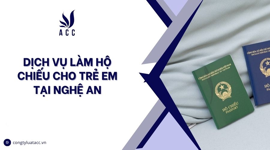 Dịch vụ làm hộ chiếu cho trẻ em tại Nghệ An