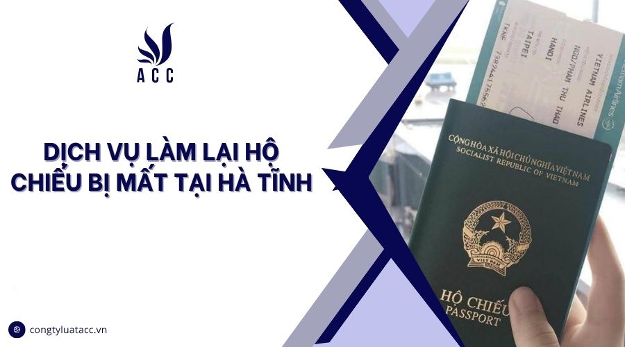 Dịch vụ làm lại hộ chiếu bị mất tại Hà Tĩnh
