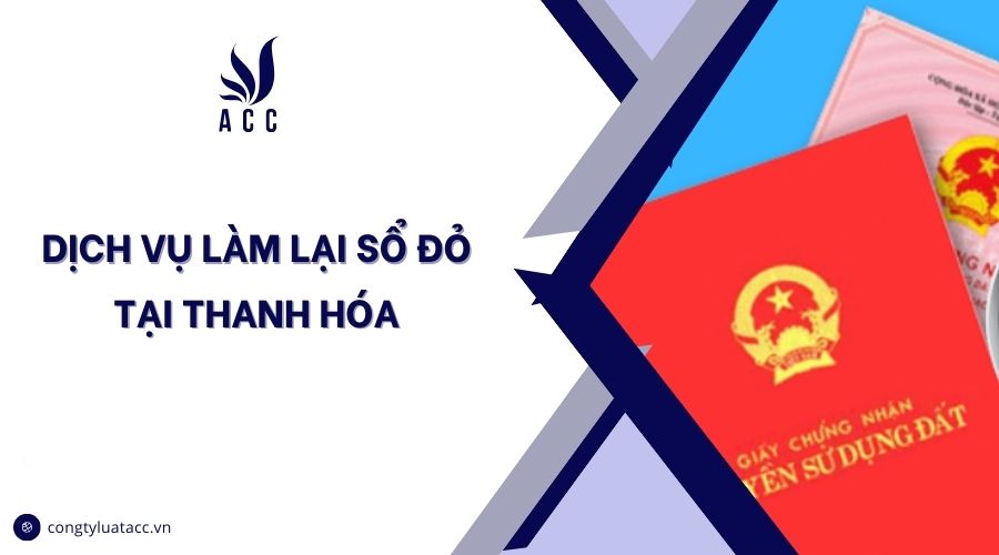 Dịch vụ làm lại sổ đỏ tại Thanh Hóa