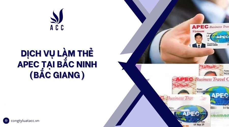 Dịch vụ làm thẻ apec tại Bắc Ninh (Bắc Giang)