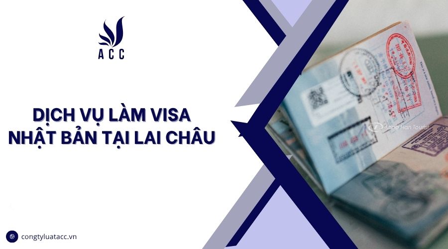 Dịch vụ làm visa Nhật Bản tại Lai Châu