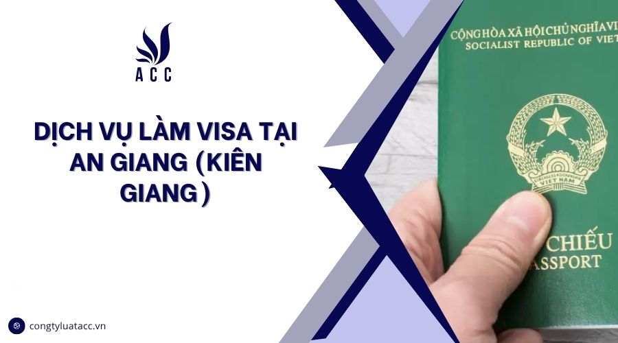 Dịch vụ làm visa tại An Giang (Kiên Giang)