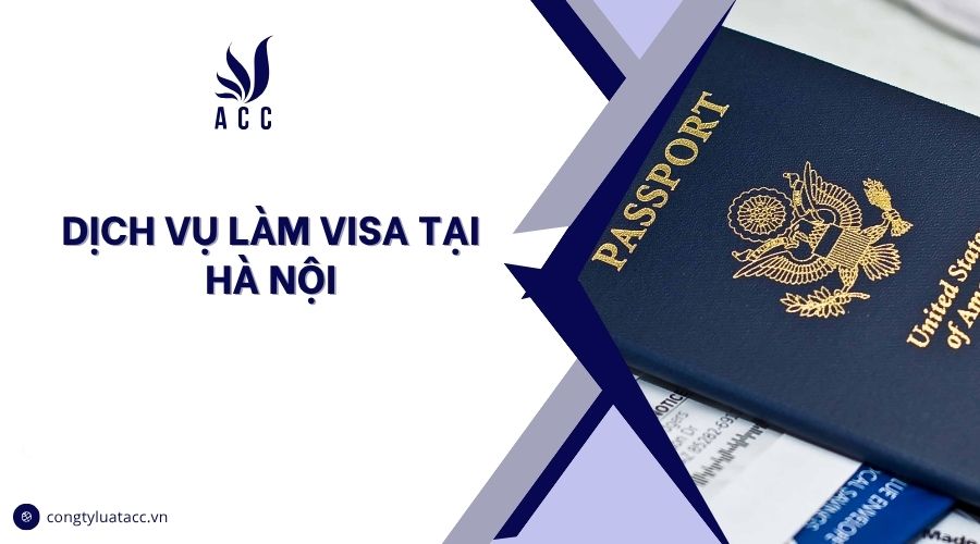 Dịch vụ làm visa tại Hà Nội