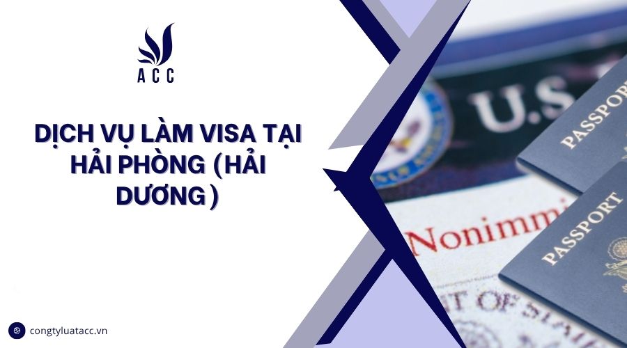 Dịch vụ làm visa tại Hải Phòng (Hải Dương)