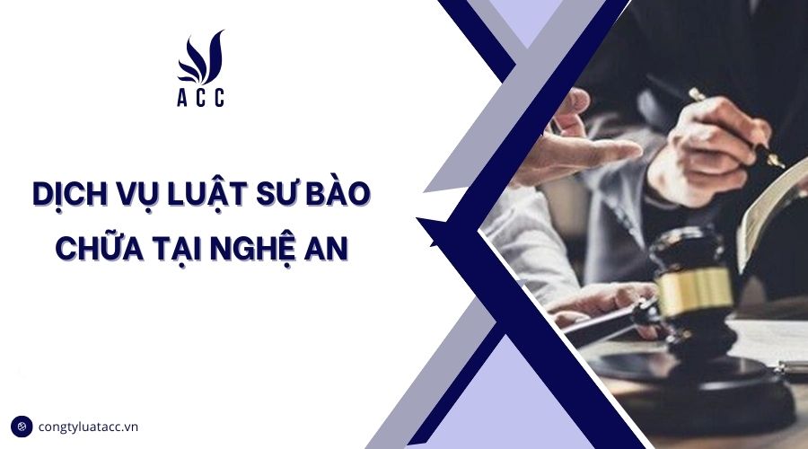 Dịch vụ luật sư bào chữa tại Nghệ An