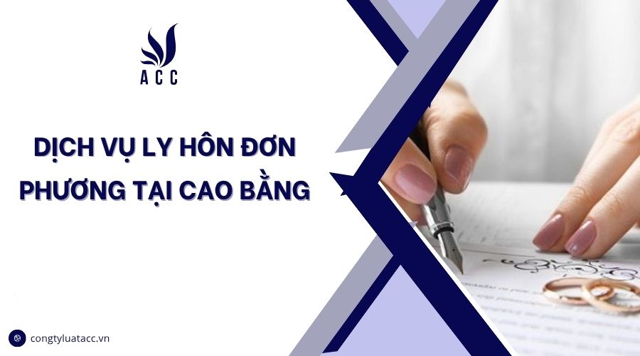Dịch vụ ly hôn tại Cao Bằng