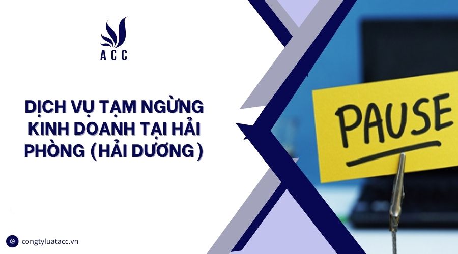 Dịch vụ tạm ngừng kinh doanh tại Hải Phòng (Hải Dương)