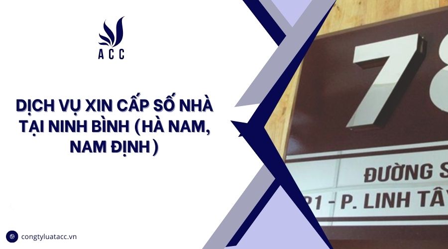 Dịch vụ xin cấp số nhà tại Ninh Bình (Hà Nam, Nam Định)