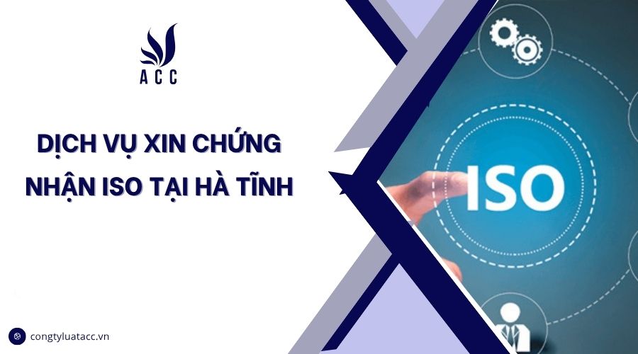 Dịch vụ xin chứng nhận iso tại Hà Tĩnh