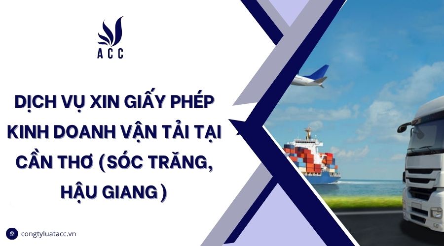 Dịch vụ xin giấy phép kinh doanh vận tải tại Cần Thơ