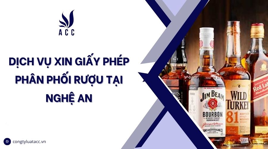Dịch vụ xin giấy phép phân phối rượu tại Nghệ An