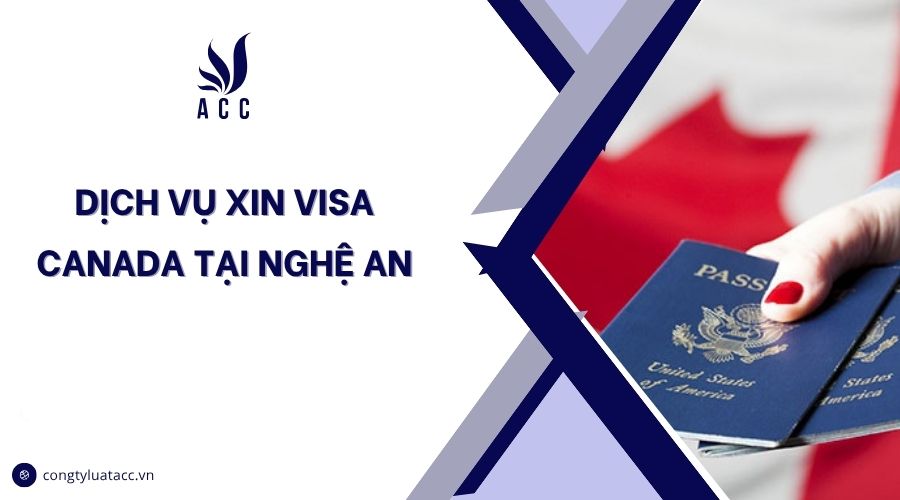 Dịch vụ xin visa Canada tại Nghệ An