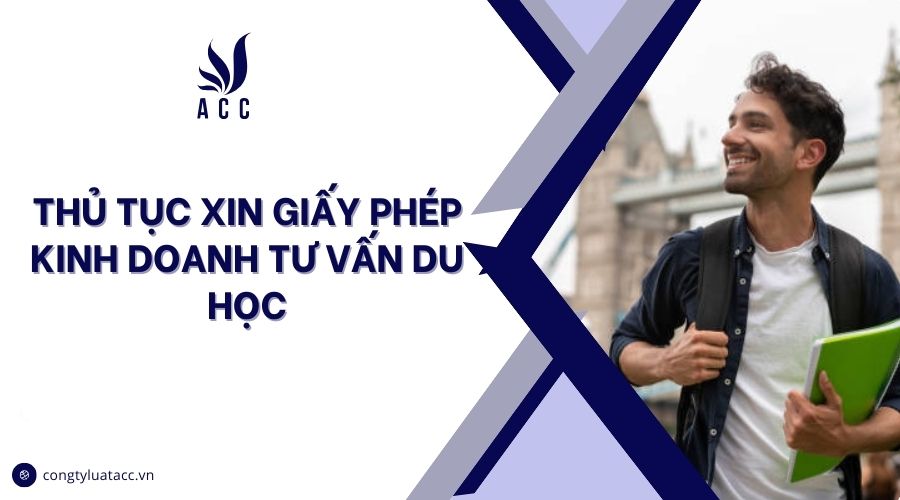Thủ tục xin Giấy phép tư vấn du học