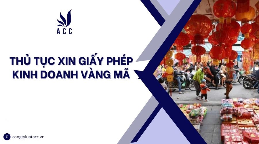 Thủ tục xin giấy phép kinh doanh vàng mã