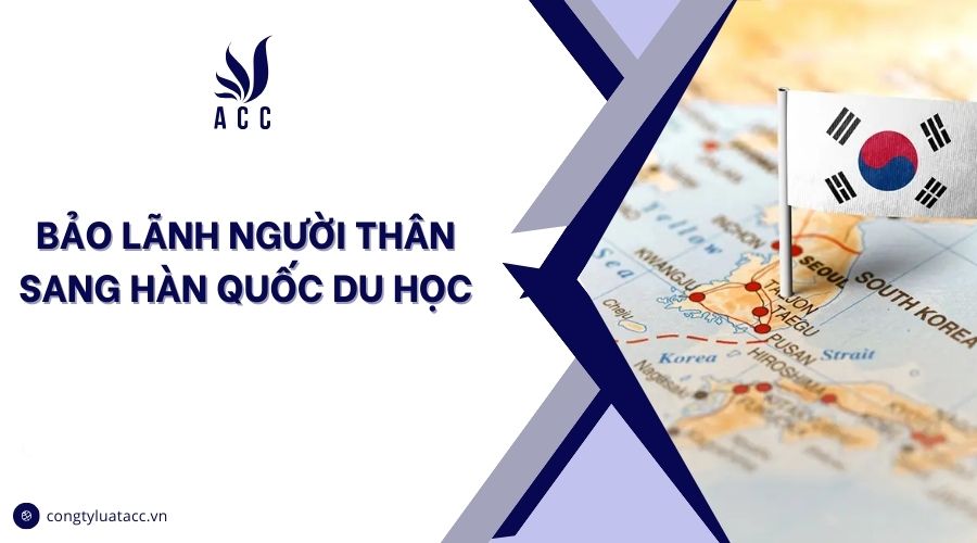 Bảo lãnh người thân sang hàn quốc du học