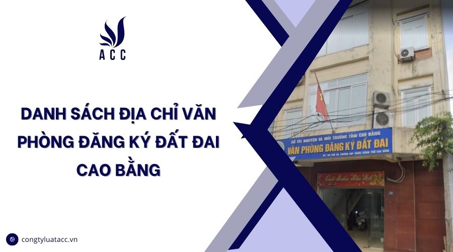 Danh sách địa chỉ văn phòng đăng ký đất đai Cao Bằng