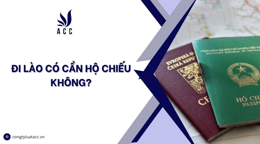 Đi Lào có cần hộ chiếu không?
