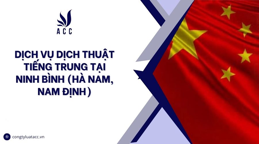 Dịch vụ dịch thuật tiếng trung tại Ninh Bình (Hà Nam, Nam Định)