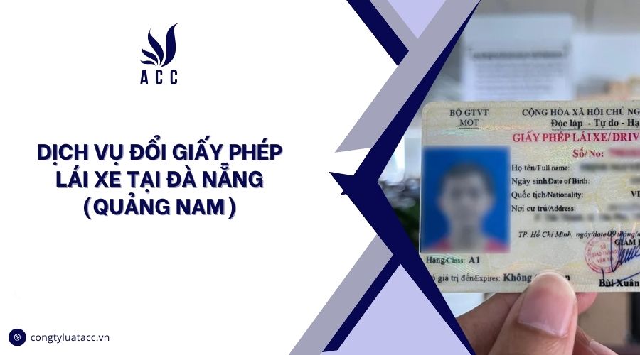 Dịch vụ đổi giấy phép lái xe tại Quảng Nam