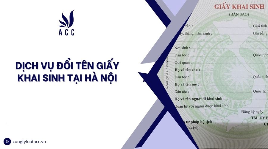 Dịch vụ đổi tên giấy khai sinh tại Hà Nội