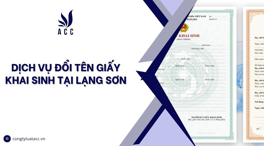 Dịch vụ đổi tên giấy khai sinh tại Lạng Sơn