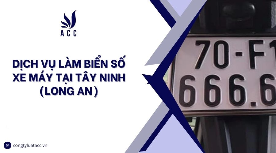 Dịch vụ làm biển số xe máy tại Tây Ninh (Long An)